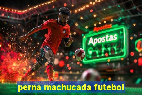 perna machucada futebol